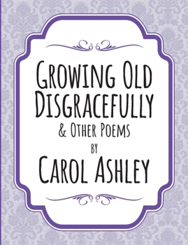 Paperback Growing Old Disgracefully Book