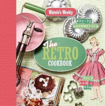 Hardcover The Retro Cookbook (The Australian Women's Weekly) Book