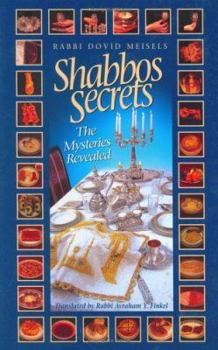 Hardcover Shabbos Secrets: The Mysteries Revealed Book