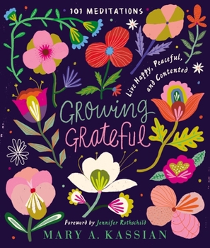 Hardcover Growing Grateful: Live Happy, Peaceful, and Contented Book