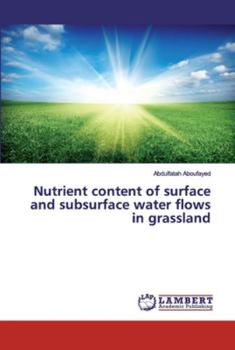 Paperback Nutrient content of surface and subsurface water flows in grassland Book