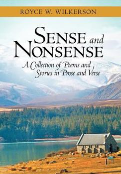 Hardcover Sense and Nonsense: A Collection of Poems and Stories in Prose and Verse Book