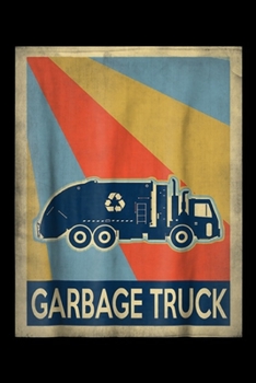 Garbage truck: Vintage style Garbage truck  Journal/Notebook Blank Lined Ruled 6x9 100 Pages
