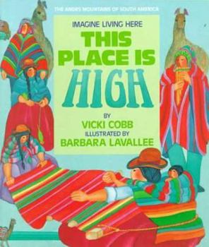 Paperback This Place Is High: The Andes Mountains of South America Book