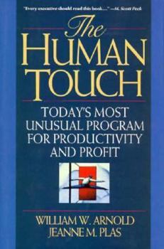 Hardcover The Human Touch: Today's Most Unusual Program for Productivity and Profit Book