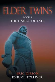 Paperback Elder Twins: Book 1: The Hands of Fate Book