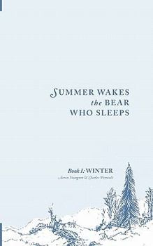 Paperback Summer Wakes the Bear Who Sleeps: Winter Book