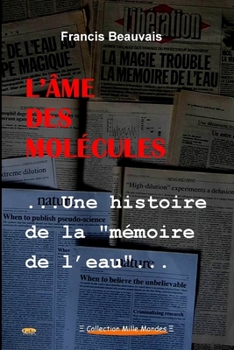 Paperback L'âme des molécules - Une histoire de la "mémoire de l'eau" (French Edition) [French] Book