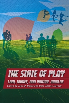 Paperback The State of Play: Law, Games, and Virtual Worlds Book