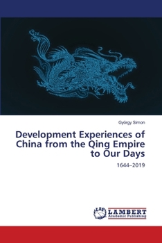 Paperback Development Experiences of China from the Qing Empire to Our Days Book