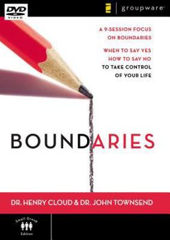 DVD Boundaries: A 9-Session Focus on Boundaries: When to Say Yes and How to Say No to Take Control of Your Life Book