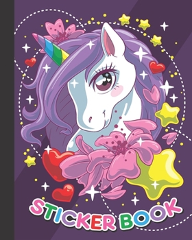 Paperback Sticker Book: Permanent Blank Sticker Collection Book for Girls with Magical Princess Unicorn, Flowers and Hearts, Album with White Book