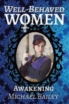 Awakening - Book #1 of the Well-Behaved Women