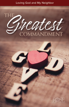 Paperback The Greatest Commandment: Loving God and My Neighbor Book