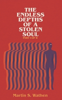 Paperback The Endless Depths Of A Stolen Soul Book