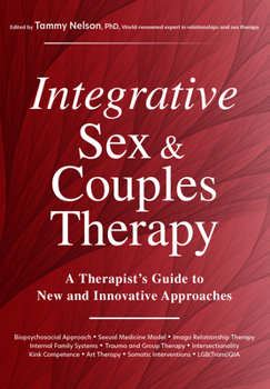 Paperback Integrative Sex & Couples Therapy: A Therapist's Guide to New and Innovative Approaches Book