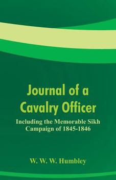 Paperback Journal of a Cavalry Officer: Including the Memorable Sikh Campaign of 1845-1846 Book