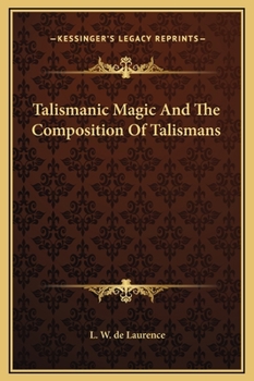 Hardcover Talismanic Magic And The Composition Of Talismans Book