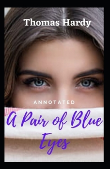 Paperback A Pair of Blue Eyes Annotated Book