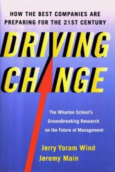 Hardcover Driving Change: How the Best Companies Are Preparing for the 21st Century Book