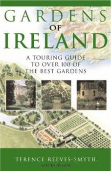 Paperback Gardens of Ireland: A Touring Guide to Over 100 of the Best Gardens Book