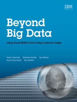 Paperback Beyond Big Data: Using Social MDM to Drive Deep Customer Insight Book