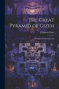 Paperback The Great Pyramid of Gizeh; a Symbol of Universal Truth Book