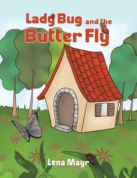 Paperback Lady Bug and the Butter Fly Book