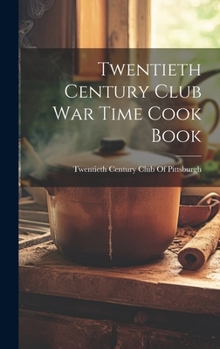 Hardcover Twentieth Century Club War Time Cook Book
