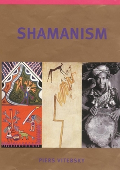 The Shaman: Voyages of the Soul: Trance, Ecstasy and Healing from Siberia to the Amazon