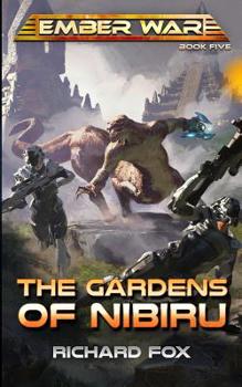 The Gardens of Nibiru - Book #5 of the Ember War Saga