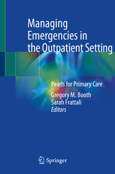 Paperback Managing Emergencies in the Outpatient Setting: Pearls for Primary Care Book