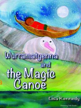 Paperback Wurramatyenna and the Magic Canoe Book