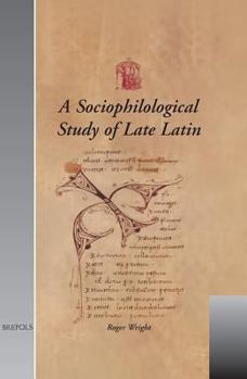 Hardcover USML 10 A Sociophilological Study of Late Latin, Wright [Latin] Book