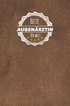 Paperback Beste Augen?rztin der Welt: Der perfekte Terminplaner f?r Frauen, die beim Augenarzt arbeiten - Geschenkidee - Geschenke - Geschenk [German] Book