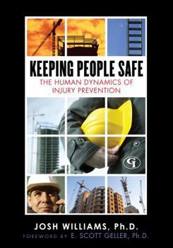 Hardcover Keeping People Safe: The Human Dynamics of Injury Prevention Book