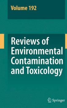Reviews of Environmental Contamination and Toxicology, Volume 192