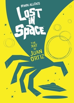 Hardcover Lost in Space: The Art of Juan Ortiz Book