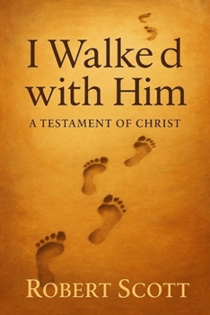 Paperback I walked with Him - a testament of Christ Book