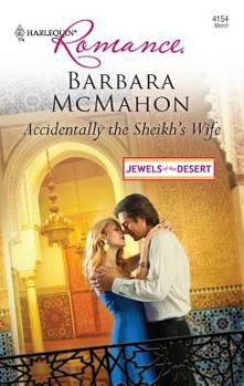 Accidentally the Sheikh's Wife - Book #1 of the Jewels of the Desert