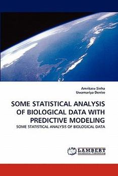 Paperback Some Statistical Analysis of Biological Data with Predictive Modeling Book