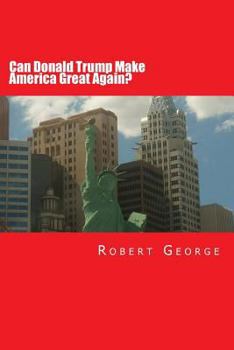 Paperback Can Donald Trump Make America Great Again? Book