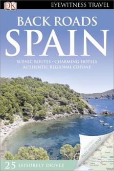 Paperback Back Roads Spain (Eyewitness Travel Back Roads) Book