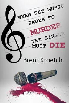 Paperback When the Music Fades to Murder then the Singer must Die Book