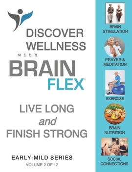 Paperback The BrainFlex Workbook: The 'Whole Person Approach' to Aging Well Book