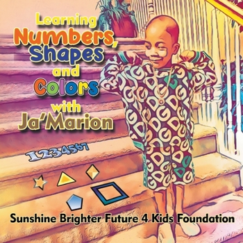Paperback Learning Numbers, Shapes and Colors with Ja'Marion Book