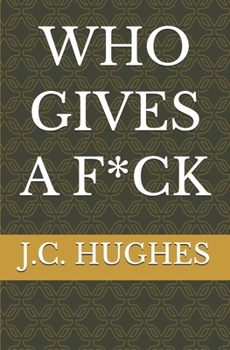 WHO GIVES A F*CK
