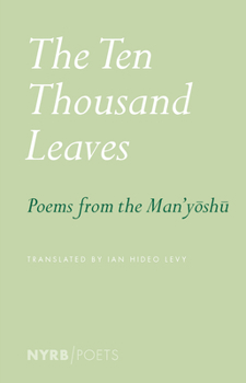 Paperback The Ten Thousand Leaves: Poems from the Man'yoshu Book