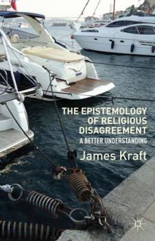 Hardcover The Epistemology of Religious Disagreement: A Better Understanding Book