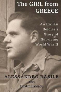 The Girl from Greece: An Italian Soldier's Story of Surviving World War II